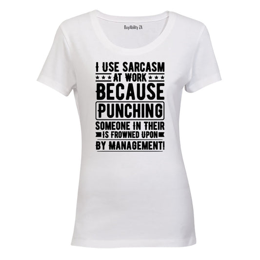 Sarcasm at Work - Ladies - T-Shirt - BuyAbility