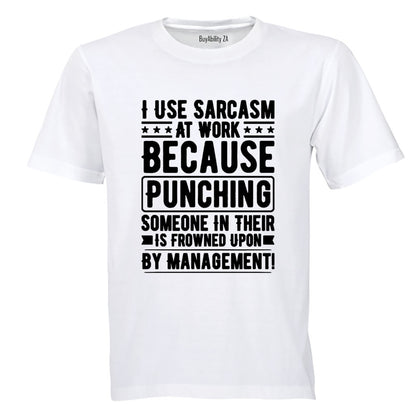 Sarcasm at Work - Adults - T-Shirt