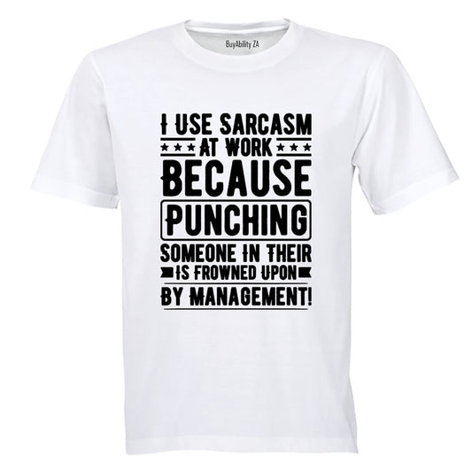Sarcasm at Work - Adults - T-Shirt