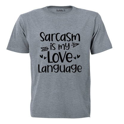 Sarcasm Is My Love Language - Valentine - Adults - T-Shirt