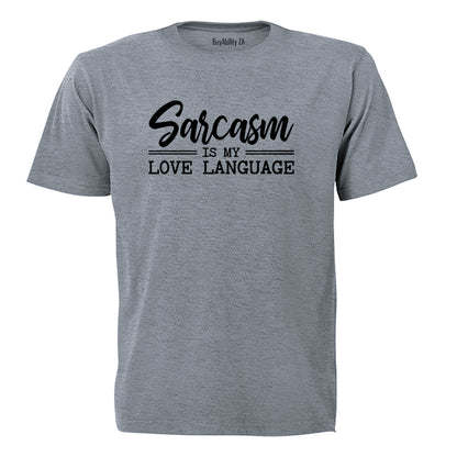 Sarcasm is my Love Language - Adults - T-Shirt - BuyAbility South Africa