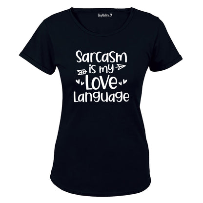 Sarcasm Is My Love Language - Valentine - Ladies - T-Shirt