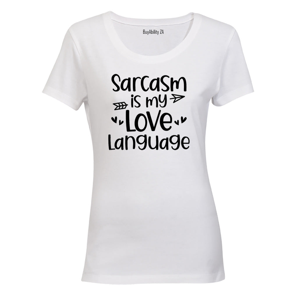 Sarcasm Is My Love Language - Valentine - Ladies - T-Shirt