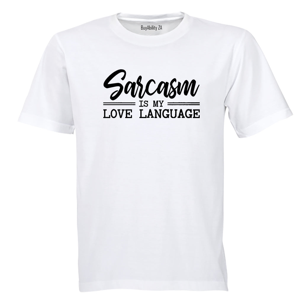 Sarcasm is my Love Language - Adults - T-Shirt - BuyAbility South Africa