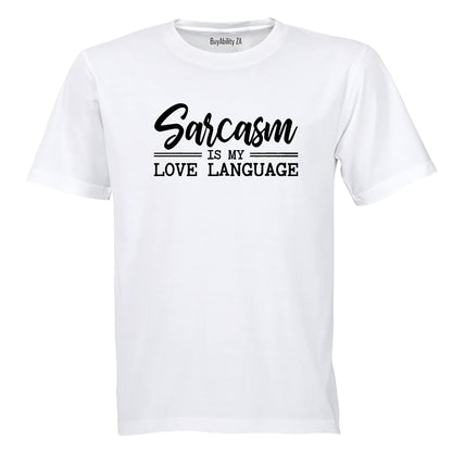 Sarcasm is my Love Language - Adults - T-Shirt - BuyAbility South Africa