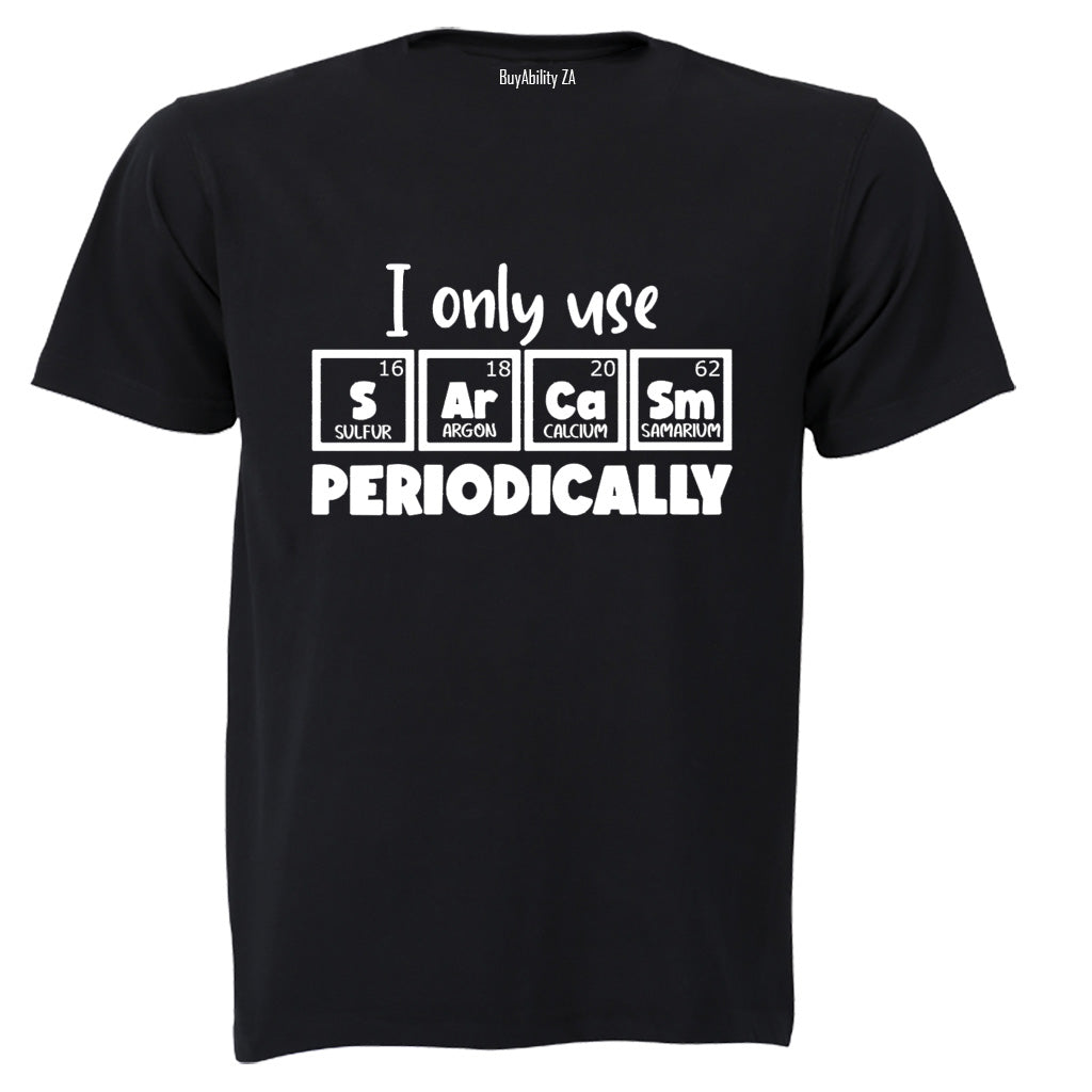 Sarcasm Periodically - Adults - T-Shirt
