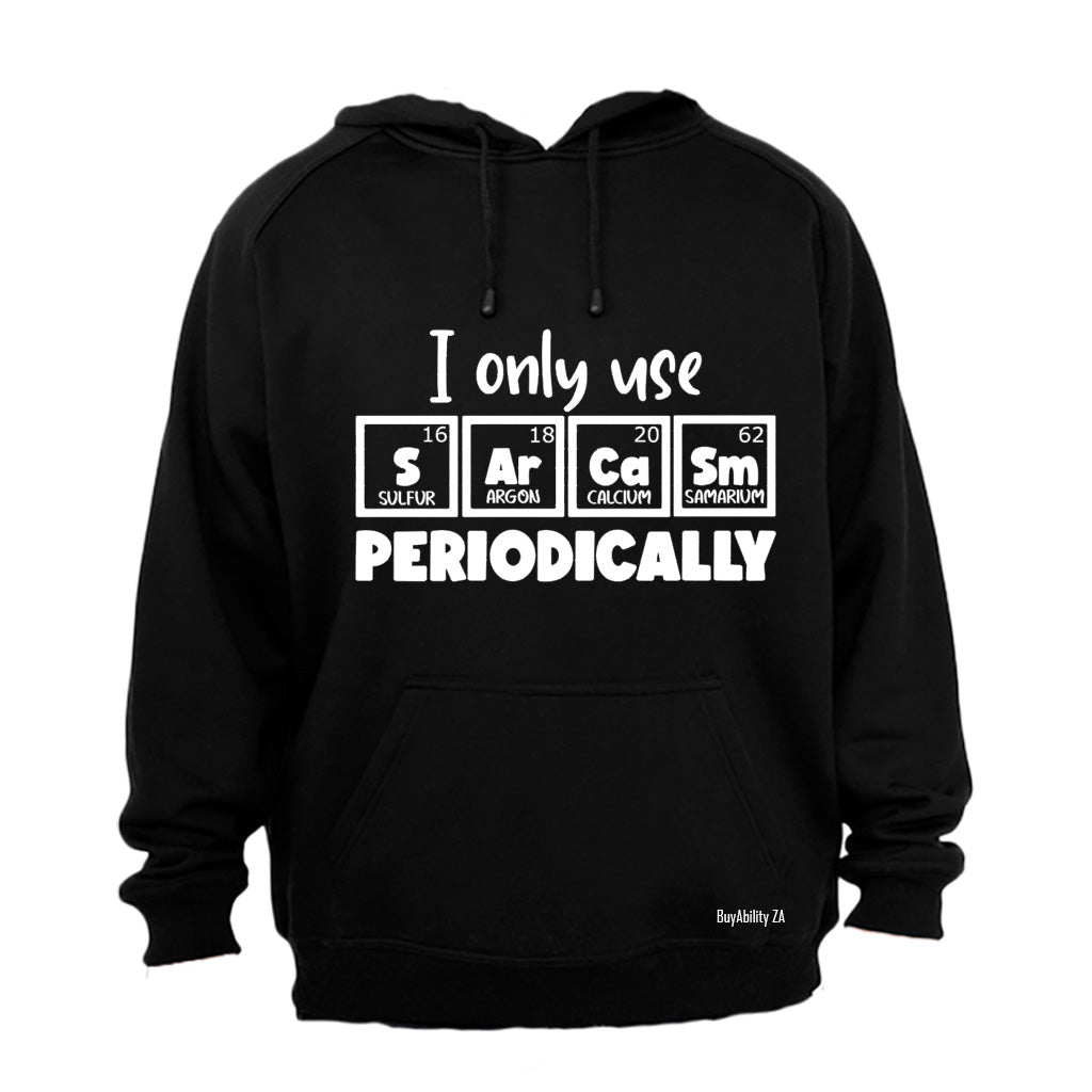 Sarcasm Periodically - Hoodie