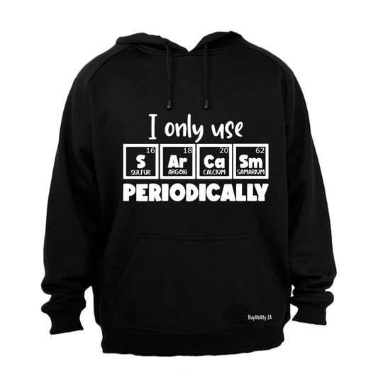 Sarcasm Periodically - Hoodie