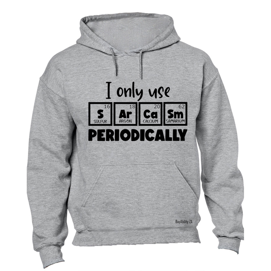 Sarcasm Periodically - Hoodie