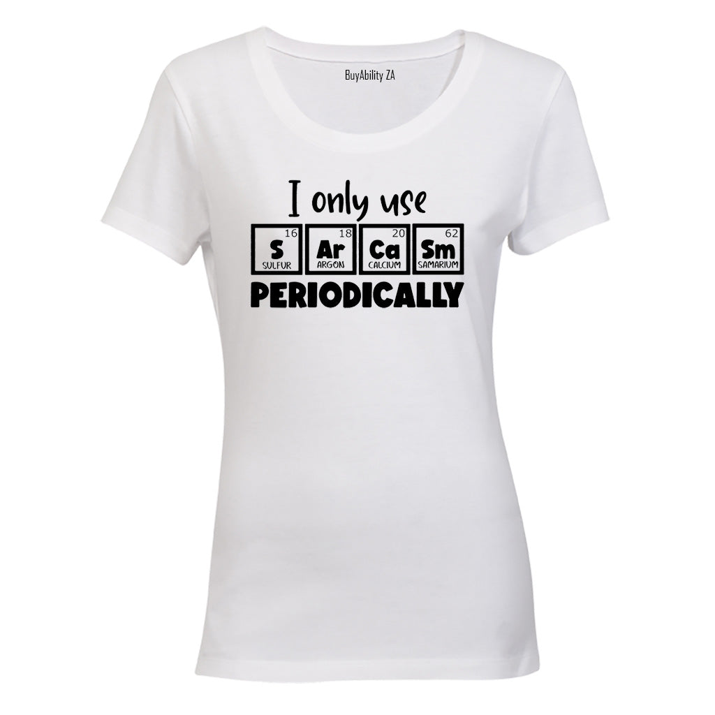 Sarcasm Periodically - Ladies - T-Shirt - BuyAbility