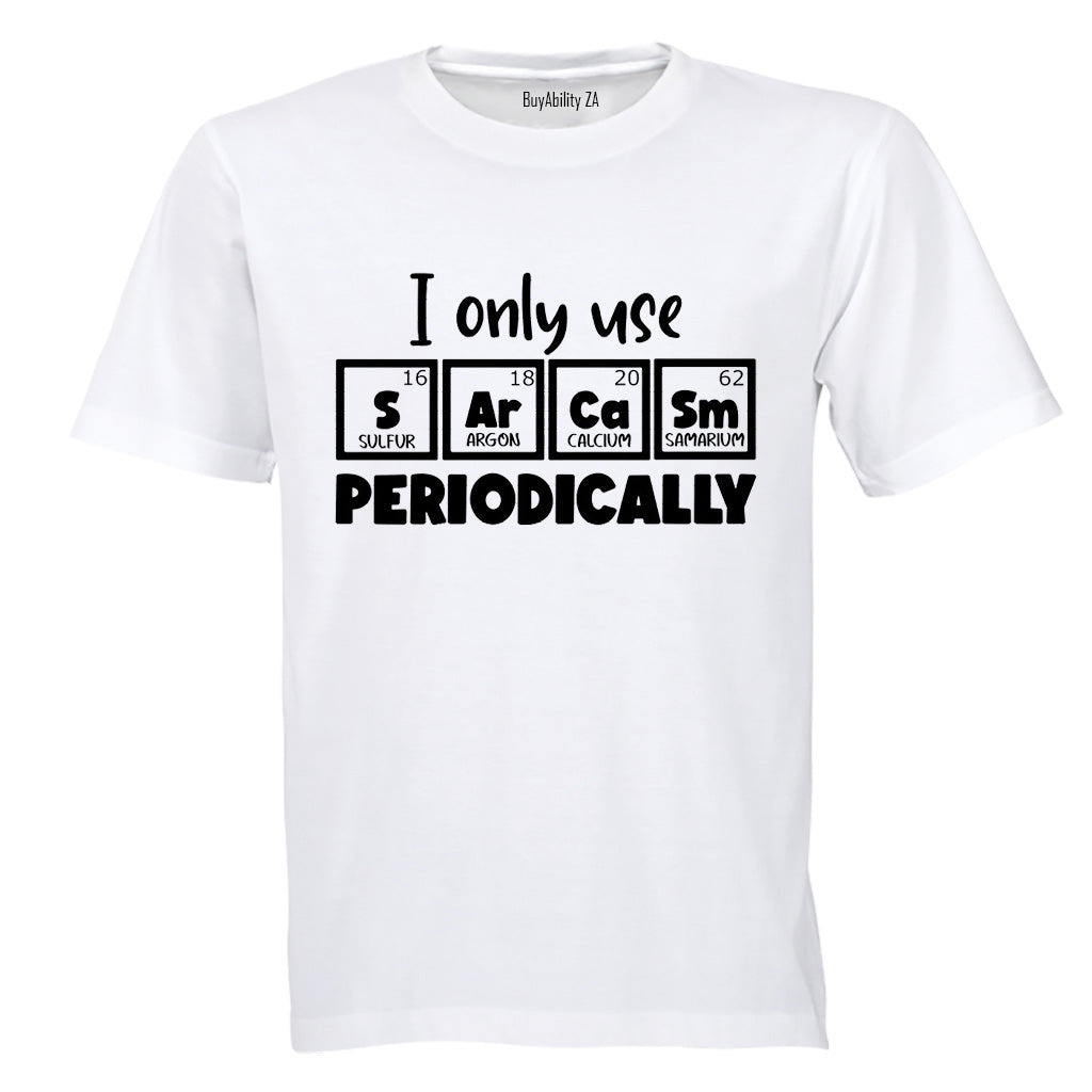 Sarcasm Periodically - Adults - T-Shirt