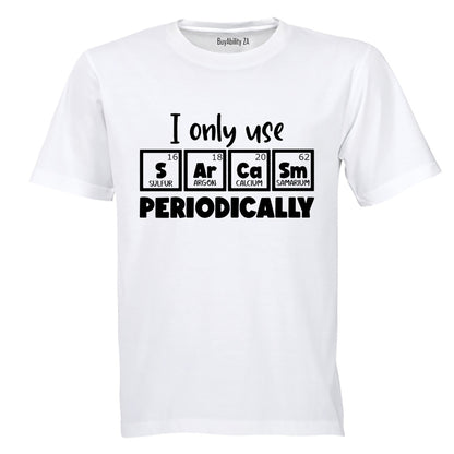 Sarcasm Periodically - Adults - T-Shirt