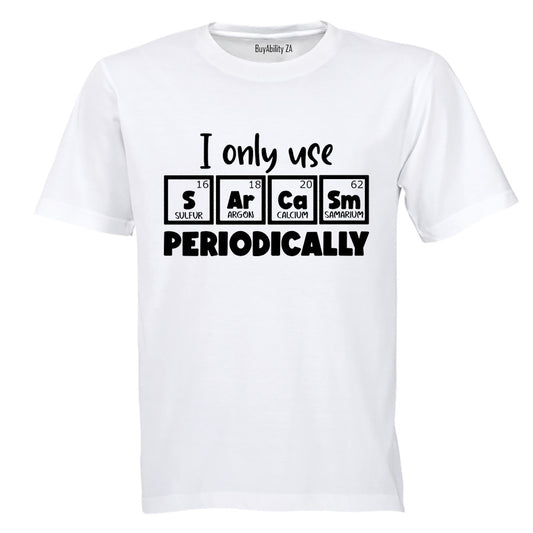 Sarcasm Periodically - Adults - T-Shirt