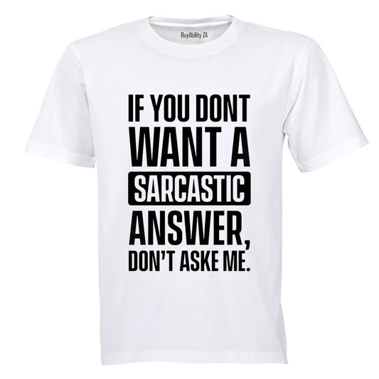 Sarcastic Answer - Adults - T-Shirt - BuyAbility