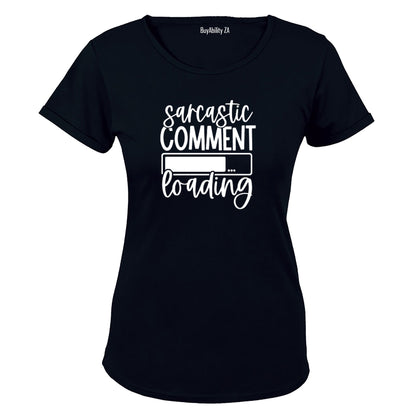 Sarcastic Comment Loading - Ladies - T-Shirt - BuyAbility South Africa