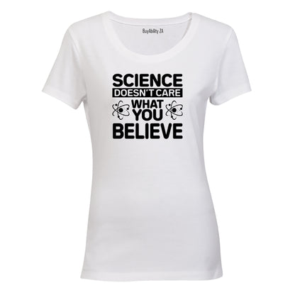 Science Doesn't Care - Ladies - T-Shirt - BuyAbility South Africa