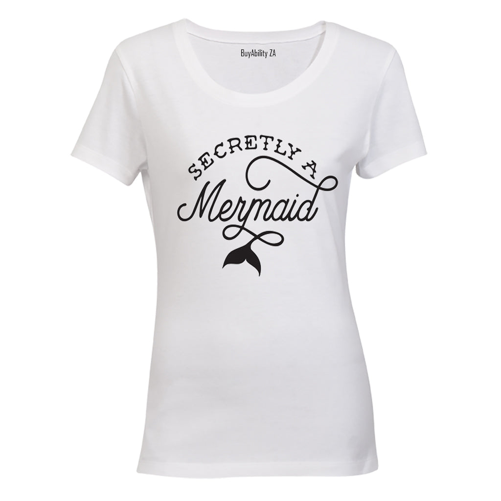 Secretly a Mermaid! - Ladies - T-Shirt
