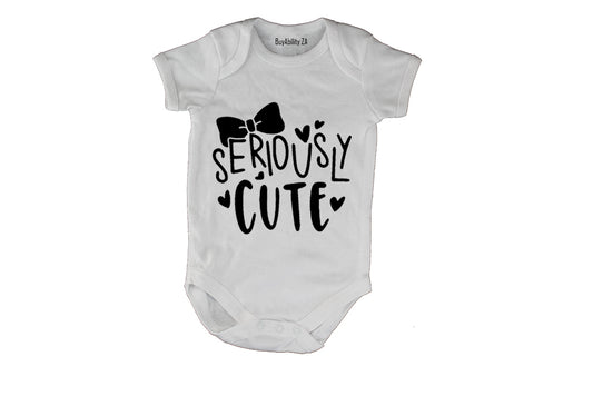 Seriously Cute - Baby Grow