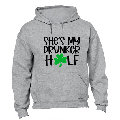 She's My Drunker Half - St. Patrick's Day - Hoodie