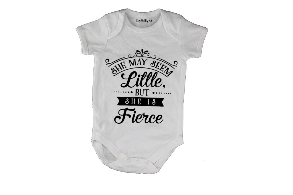 She May Be Little - but She is Fierce - Baby Grow