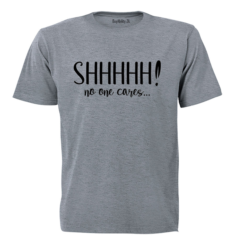 Shhh - Adults - T-Shirt