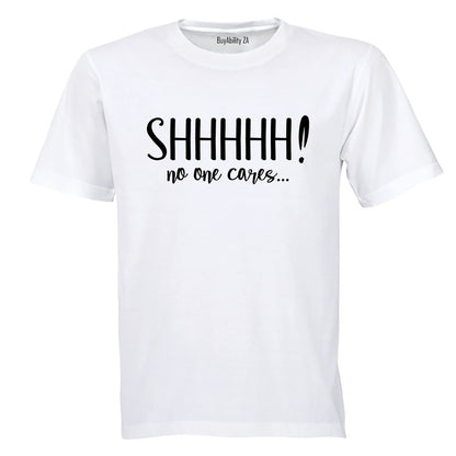 Shhh - Adults - T-Shirt