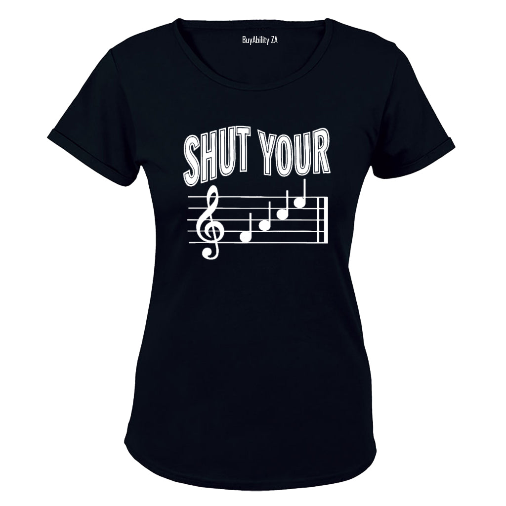 Shut Your Music Note! - Ladies - T-Shirt