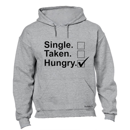 Single - Taken - Hungry - Hoodie
