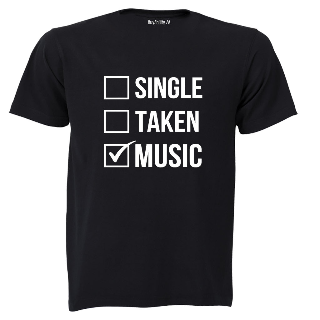 Single. Taken. MUSIC - Adults - T-Shirt