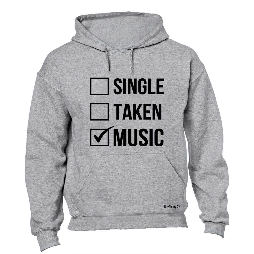 Single. Taken. MUSIC - Hoodie