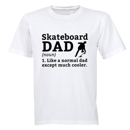 Skateboard Dad Definition - Adults - T-Shirt - BuyAbility South Africa