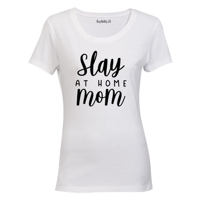 Slay At Home MOM - Ladies - T-Shirt - BuyAbility