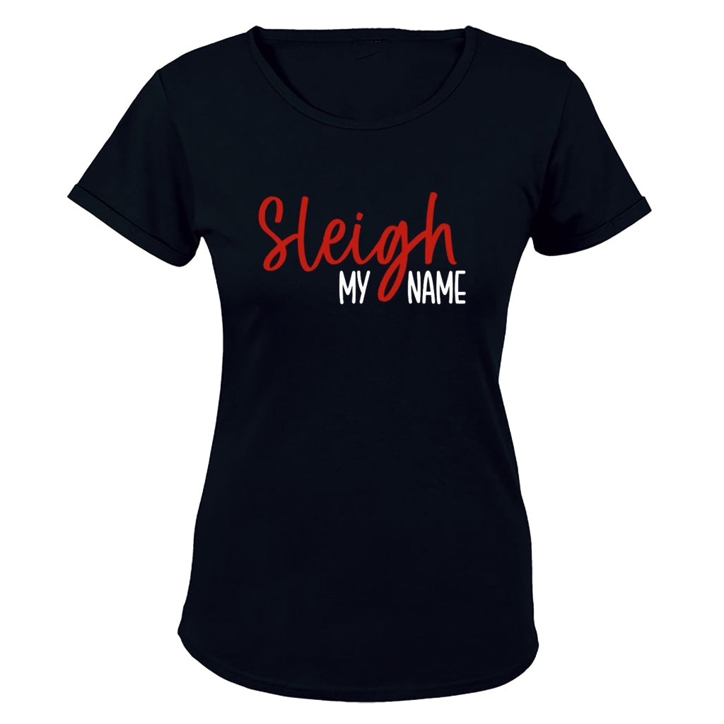 Sleigh My Name - Christmas - Ladies - T-Shirt - BuyAbility South Africa