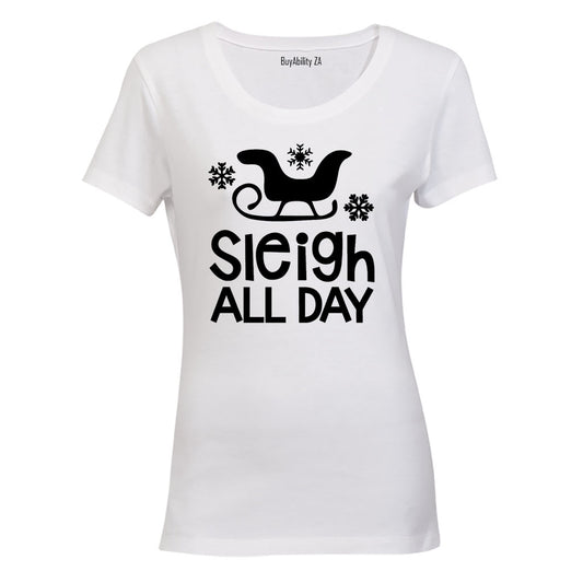 Sleigh All Day - Christmas - Ladies - T-Shirt