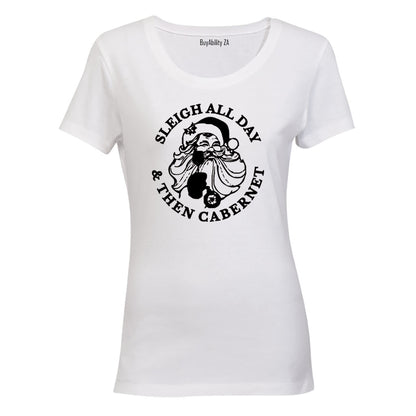 Sleigh All Day & Cabernet  - Christmas - Ladies - T-Shirt