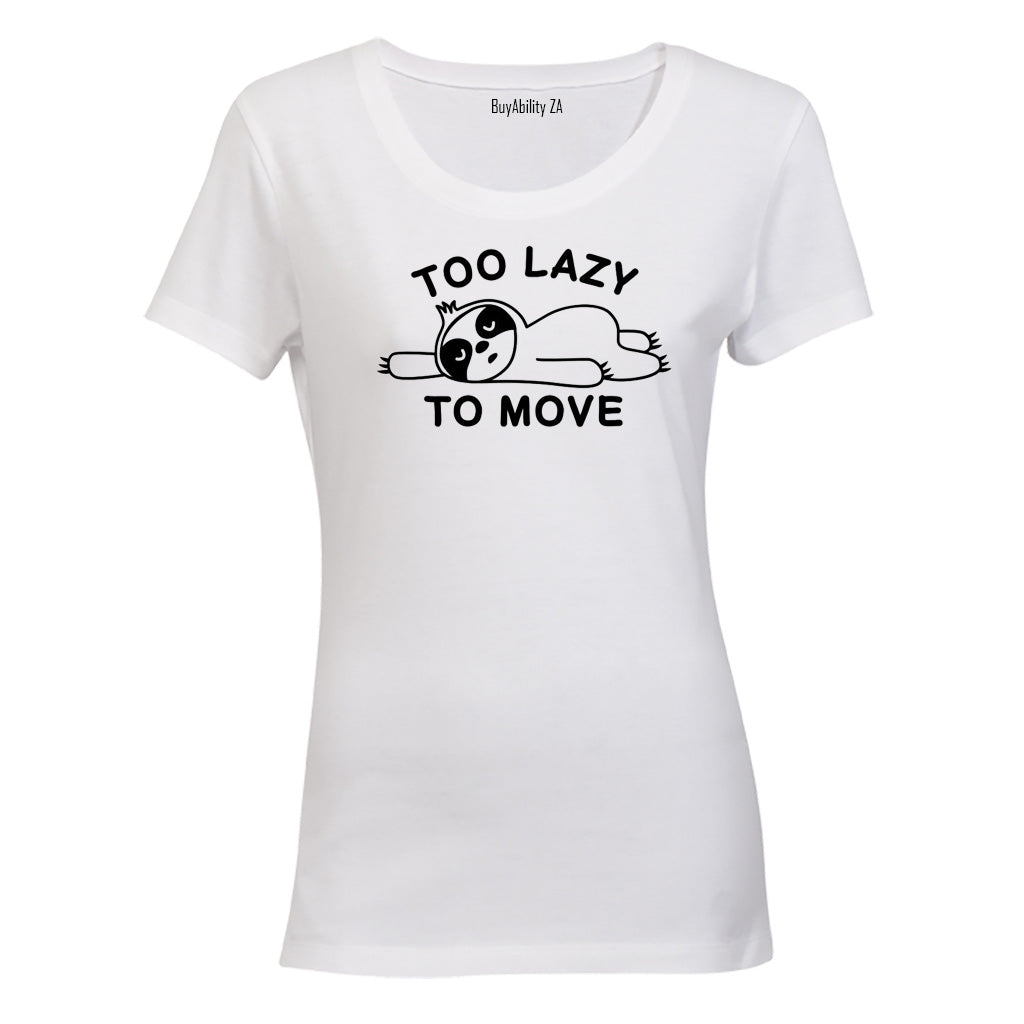 Too Lazy To Move - Sloth - Ladies - T-Shirt