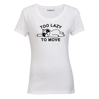 Too Lazy To Move - Sloth - Ladies - T-Shirt