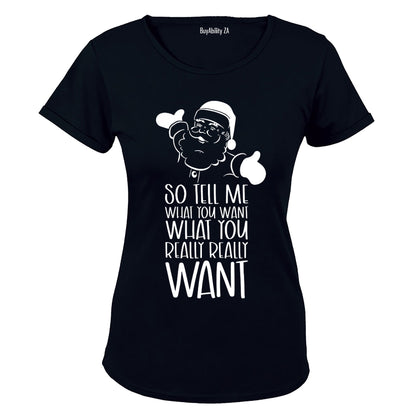 So Tell Me What You Want - Christmas - Ladies - T-Shirt