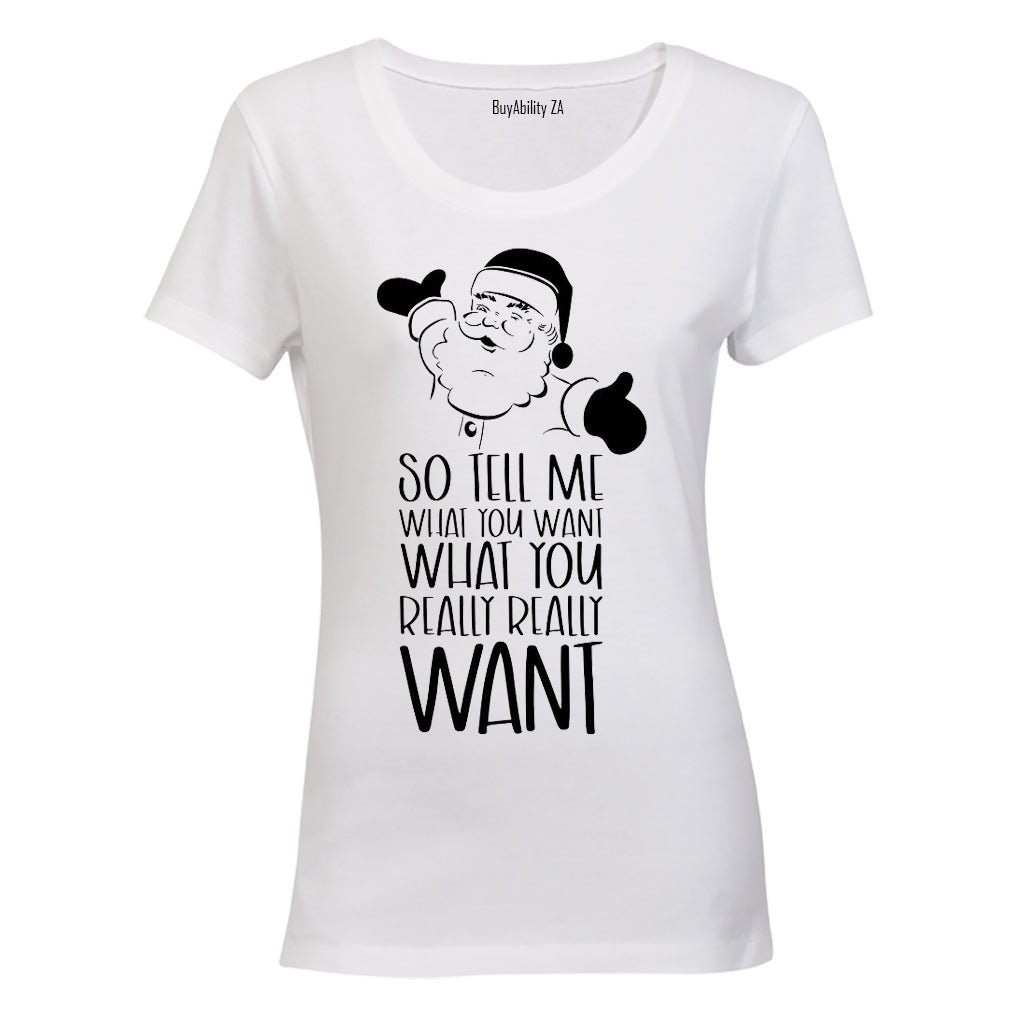 So Tell Me What You Want - Christmas - Ladies - T-Shirt