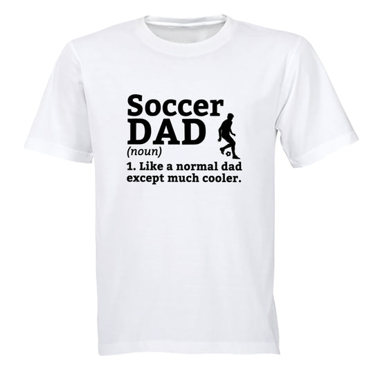 Soccer Dad Definition - Adults - T-Shirt - BuyAbility South Africa