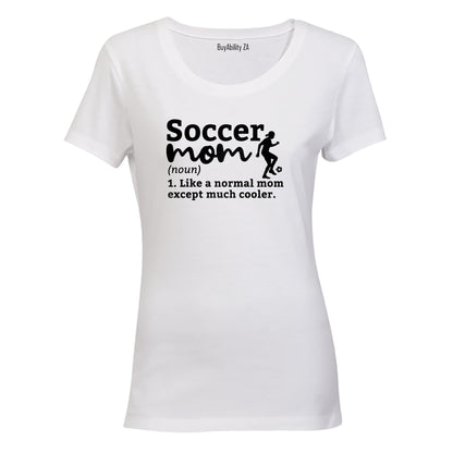 Soccer Mom Definition - Ladies - T-Shirt