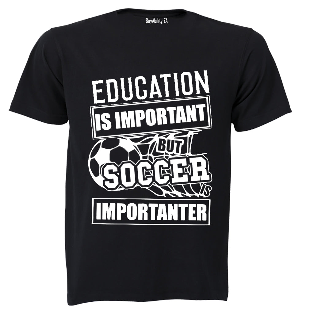 Soccer is Importanter - Kids T-Shirt