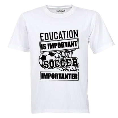 Soccer is Importanter - Kids T-Shirt