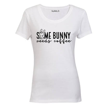 Some Bunny Needs Coffee - Easter - Ladies - T-Shirt