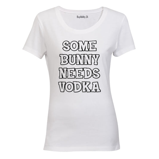 Some Bunny Needs Vodka - Easter - Ladies - T-Shirt