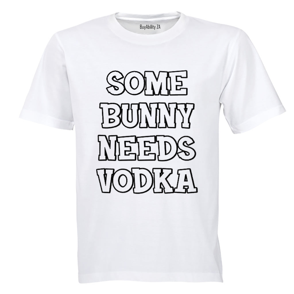 Some Bunny Needs Vodka - Easter - Adults - T-Shirt
