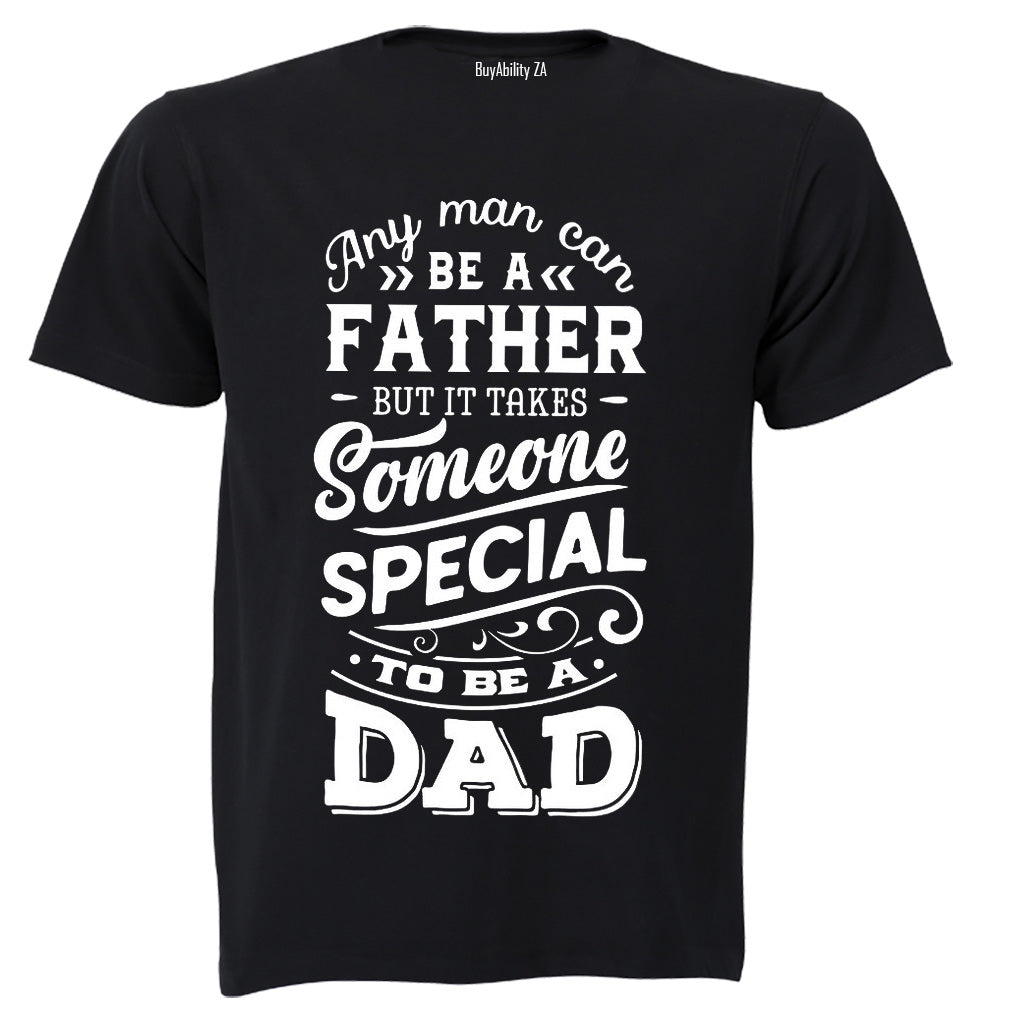 Someone Special - Dad - Adults - T-Shirt