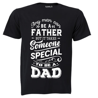 Someone Special - Dad - Adults - T-Shirt