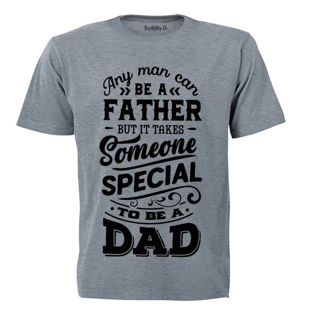 Someone Special - Dad - Adults - T-Shirt
