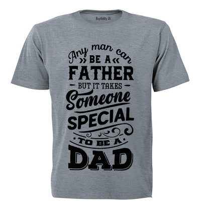 Someone Special - Dad - Adults - T-Shirt